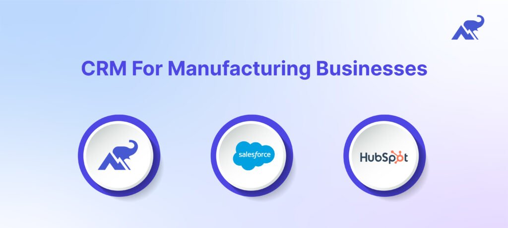 Top 3 Best CRM For Manufacturing Businesses in India