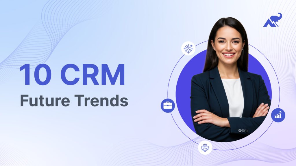 CRM Future Trends